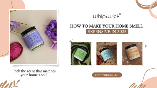 How to Make Your Home Smell Expensive in 2025 | Whipandwick