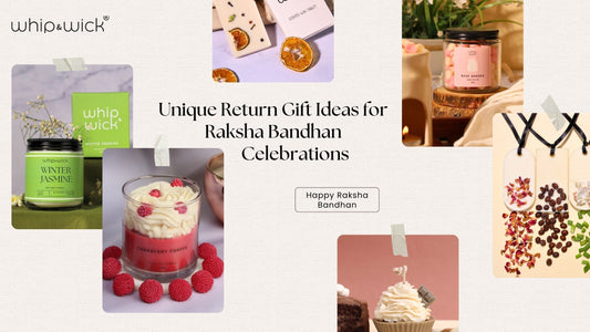 Whip & Wick Unique Return Gift Ideas for Raksha Bandhan Celebrations – featuring premium soy candles, wax melts, wardrobe tablets, and cupcake-inspired candles in aesthetic pastel setups.