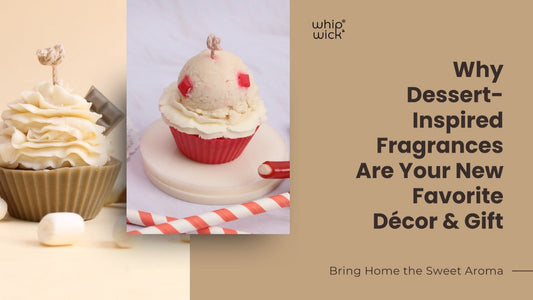 Cupcake-shaped dessert candles with whipped cream–style wax frosting, displayed beside red-and-white straws, with Whip & Wick branding and the text ‘Why Dessert-Inspired Fragrances Are Your New Favorite Décor & Gift’ on a beige background