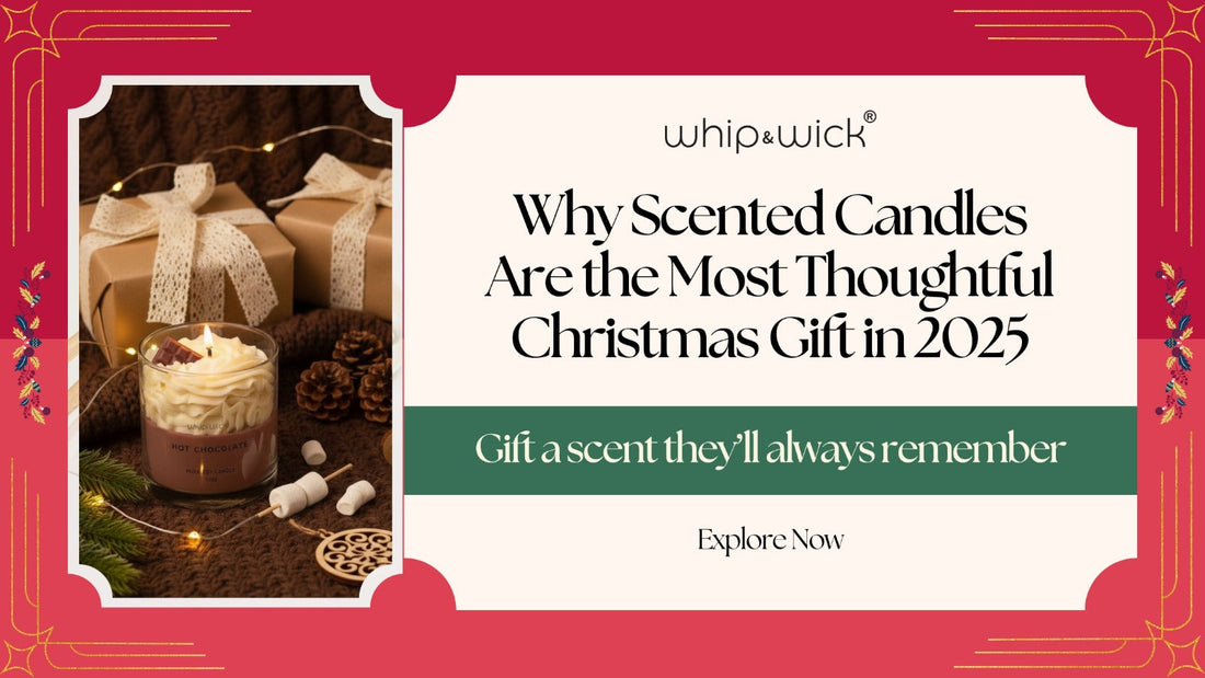 A Whipandwick hot chocolate-themed scented candle placed beside Christmas gift boxes wrapped with lace ribbons, pinecones, fairy lights, and festive decor, promoting the blog “Why Scented Candles Are the Most Thoughtful Christmas Gift in 2025.