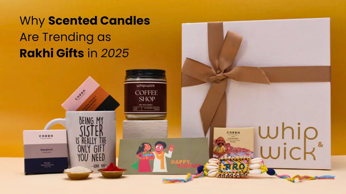 Why Scented Candles Are Trending as Rakhi Gifts in 2025