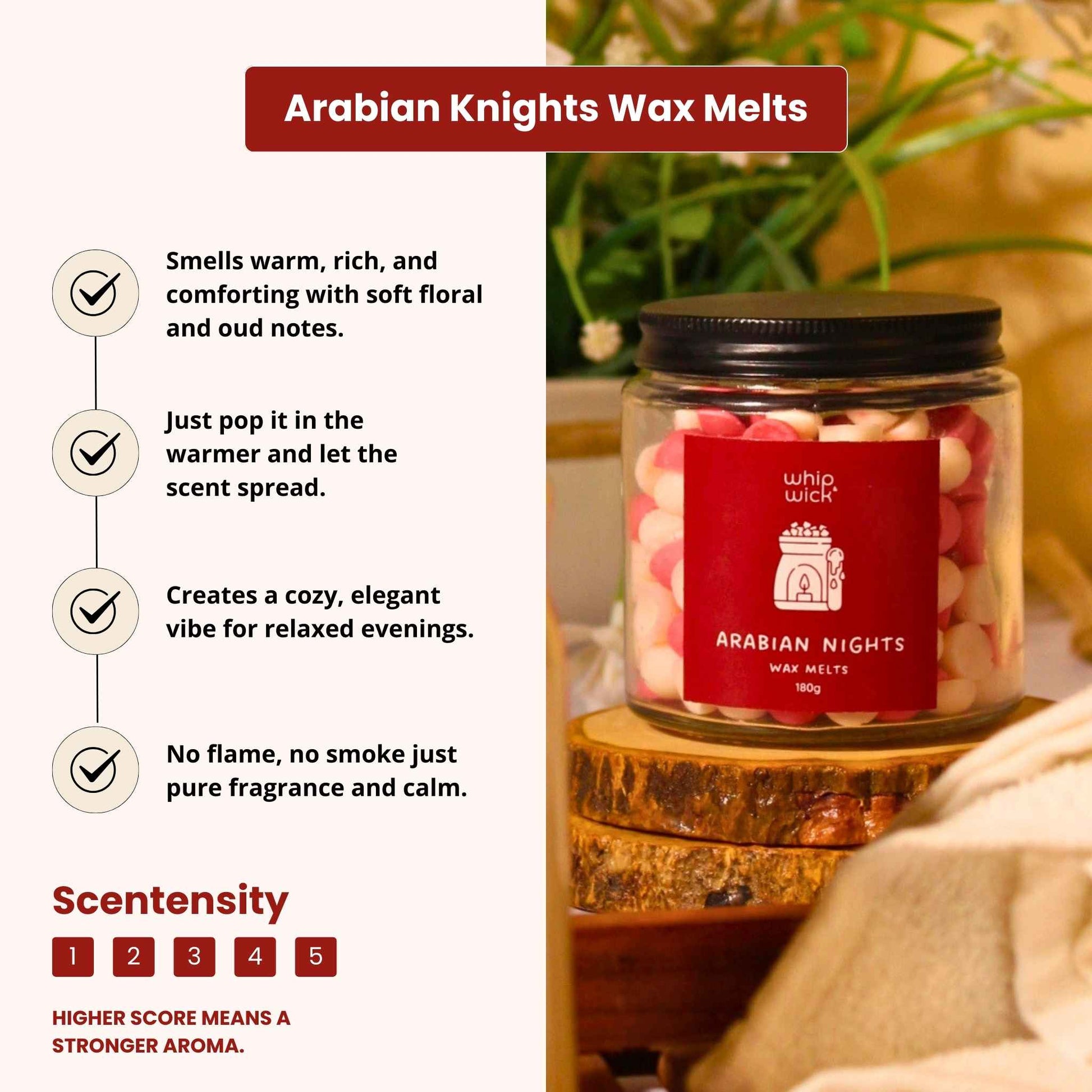 Arabian Knights wax melts  with a rich, luxurious fragrance of roses, Amberwood, and dark oud for a warm and exotic atmosphere.